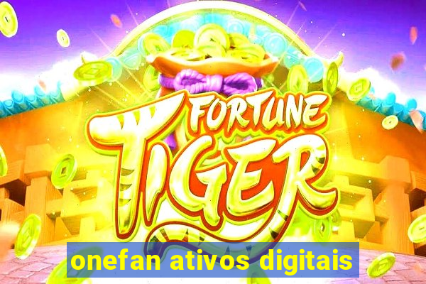 onefan ativos digitais